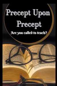 Precept Upon Precept