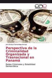Perspectiva de la Criminalidad Organizada y Trasnacional en Panama