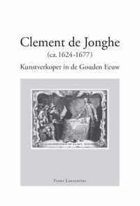 Clement de Jonghe (Ca. 1624-1677): Kunstverkoper in de Gouden Eeuw