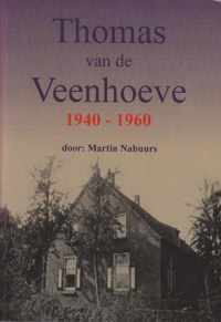 Thomas van de Veenhoeve 1940-1960 door Martin Nabuurs