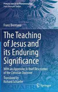 The Teaching of Jesus and its Enduring Significance: With an Appendix