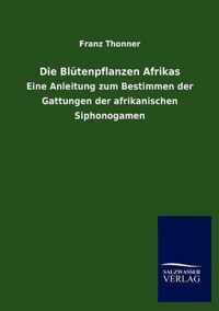 Die Blutenpflanzen Afrikas