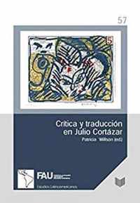 Critica y traduccion en Julio Cortazar