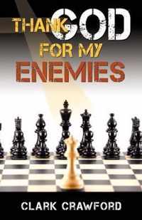 Thank God for My Enemies