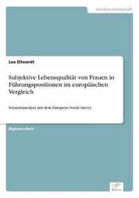 Subjektive Lebensqualitat von Frauen in Fuhrungspositionen im europaischen Vergleich