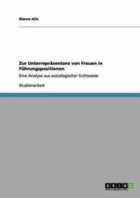 Zur Unterreprasentanz von Frauen in Fuhrungspositionen