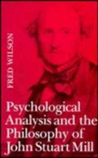 Psychological Analysis and the Philosophy of John Stuart Mill