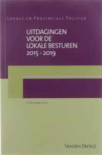 Lokale en Provinciale Politiek - Uitdagingen voor de lokale zelfbesturen 2015-2019