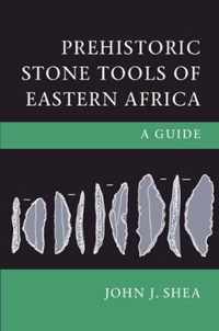 Prehistoric Stone Tools of Eastern Africa
