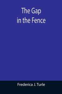 The Gap in the Fence