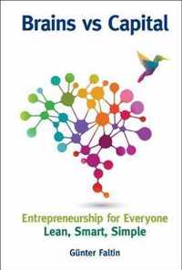 Brains Versus Capital - Entrepreneurship For Everyone: Lean, Smart, Simple