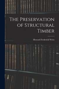 The Preservation of Structural Timber