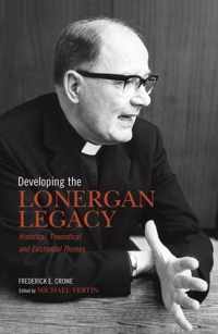 Developing the Lonergan Legacy