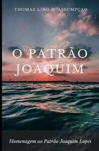 O Patrao Joaquim