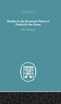 Studies in the Economic Policy of Frederick the Great