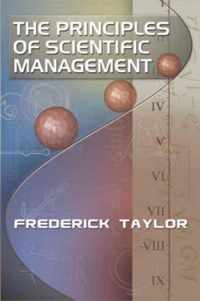 The Principles of Scientific Management, by Frederick Taylor