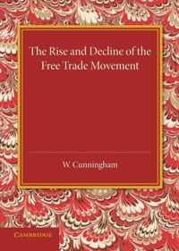 The Rise and Decline of the Free Trade Movement