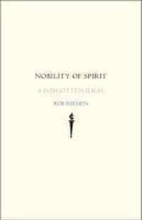 Nobility of Spirit - A forgotten Ideal