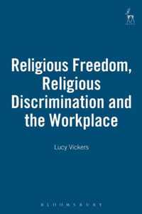 Religious Freedom, Religious Discrimination and the Workplace