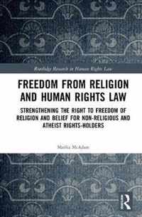 Freedom from Religion and Human Rights Law