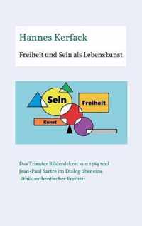 Freiheit und Sein als Lebenskunst