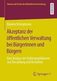 Akzeptanz Der OEffentlichen Verwaltung Bei Burgerinnen Und Burgern