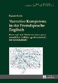 Narrative Kompetenz in Der Fremdsprache Englisch