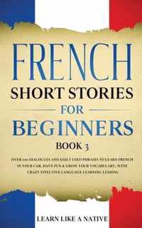 French Short Stories for Beginners Book 3