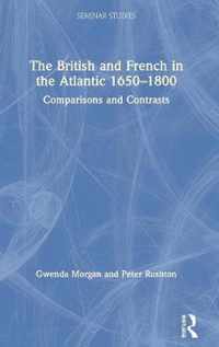 The British and French in the Atlantic 1650-1800