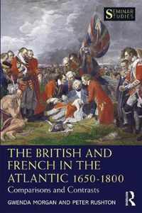 The British and French in the Atlantic 1650-1800