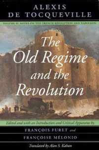 The Old Regime & the Revolution V II - Notes on the French Revolution & Napoleon