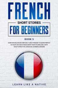 French Short Stories for Beginners Book 5