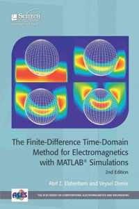 The Finite-Difference Time-Domain Method for Electromagnetics With MATLAB Simulations