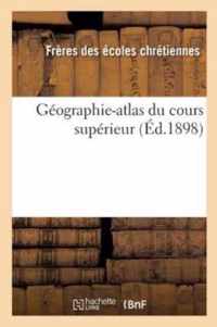 Geographie-Atlas Du Cours Superieur