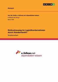 Risikostreuung im Logistikunternehmen durch Standortwahl?