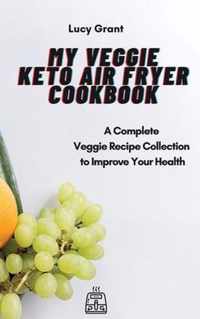 My Veggie Keto Air Fryer Cookbook