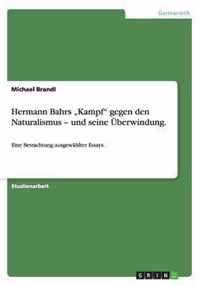 Hermann Bahrs "Kampf" gegen den Naturalismus - und seine Überwindung.