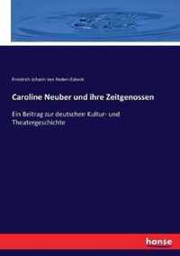 Caroline Neuber und ihre Zeitgenossen