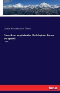 Phonetik, zur vergleichenden Physiologie der Stimme und Sprache