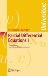Partial Differential Equations: Vol. 1 Foundations and Integral Representations