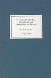 Schiller's  Wallenstein,   Maria Stuart,  and  Die Jungfrau von Orleans