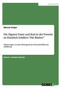 Die Figuren Franz und Karl in der Vorrede zu Friedrich Schillers Die Rauber