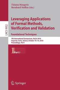 Leveraging Applications of Formal Methods, Verification and Validation: Foundational Techniques Part I