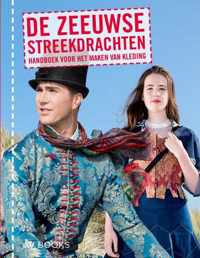 De Zeeuwse streekdrachten - Susan Bakx-Pasman - Paperback (9789462582538)