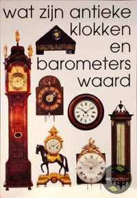 Wat zijn antieke klokken en barometers waard