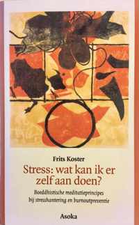 Stress Wat Kan Ik Er Zelf Aan Doen