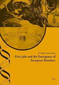 Fritz Jahr and the Emergence of European Bioethics, 43