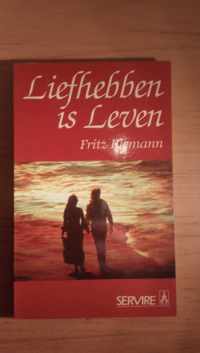 Liefhebben is leven - Fritz Riemann