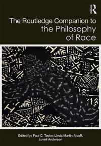 Routledge Companion to Philosophy of Race