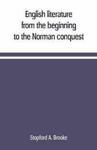 English literature, from the beginning to the Norman conquest